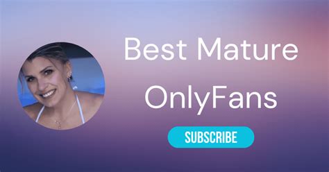 best onlyfans mature|Top 10 Best Mature OnlyFans Creators & Best Mature Only Fans。